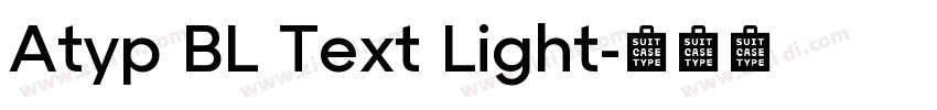Atyp BL Text Light字体转换 Atyp BL Text Light字体转换